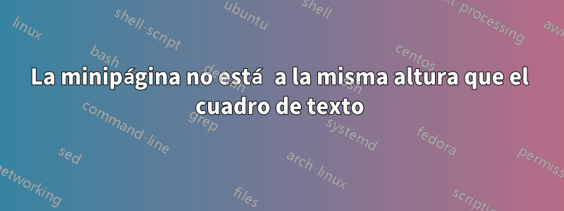 La minipágina no está a la misma altura que el cuadro de texto