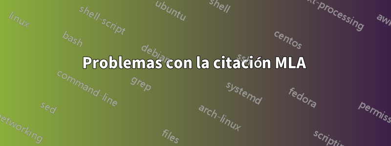 Problemas con la citación MLA