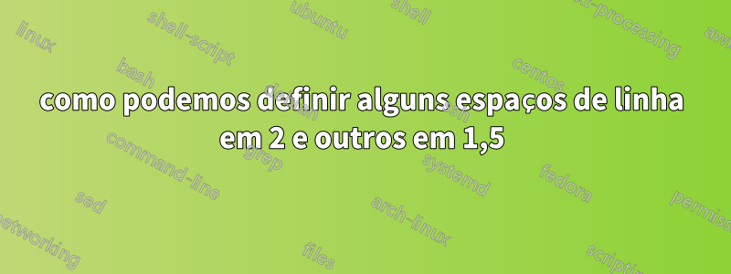 como podemos definir alguns espaços de linha em 2 e outros em 1,5