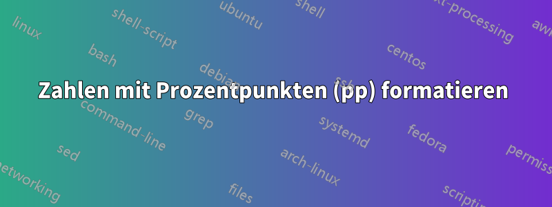 Zahlen mit Prozentpunkten (pp) formatieren