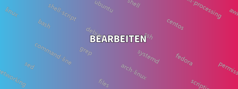 BEARBEITEN