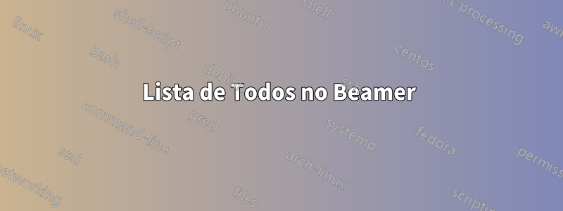 Lista de Todos no Beamer