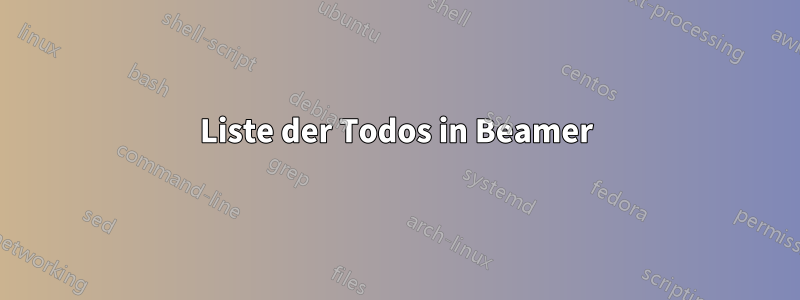 Liste der Todos in Beamer