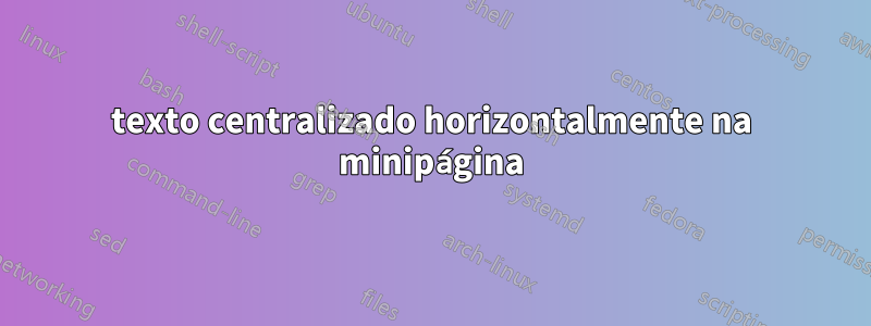 texto centralizado horizontalmente na minipágina