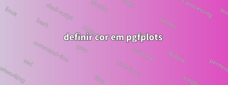 definir cor em pgfplots