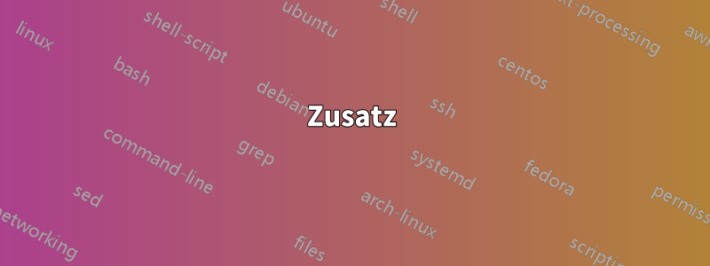 Zusatz