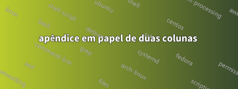 apêndice em papel de duas colunas