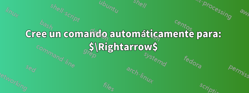 Cree un comando automáticamente para: $\Rightarrow$