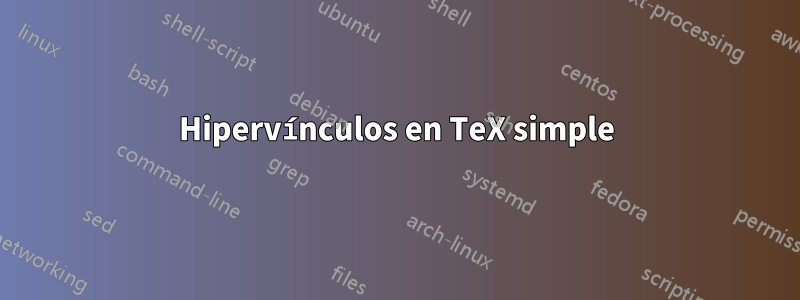 Hipervínculos en TeX simple