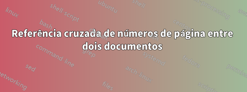 Referência cruzada de números de página entre dois documentos