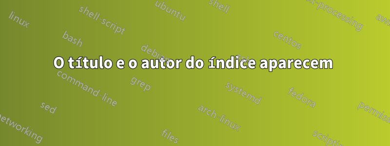 O título e o autor do índice aparecem