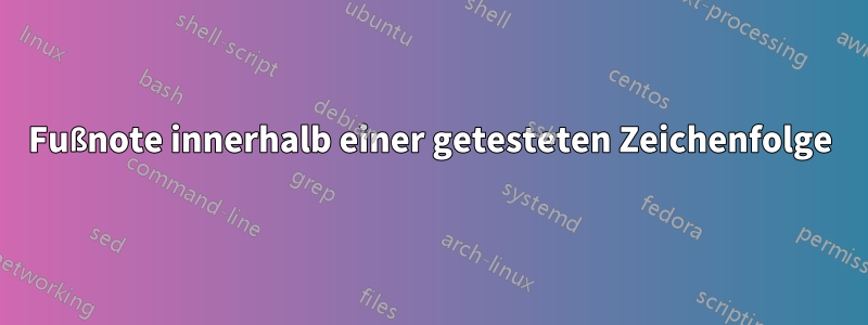 Fußnote innerhalb einer getesteten Zeichenfolge