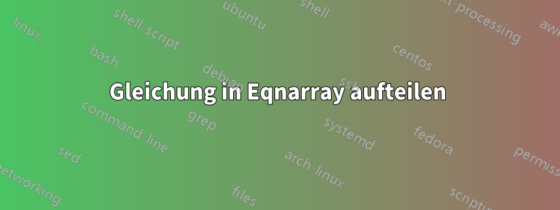 Gleichung in Eqnarray aufteilen