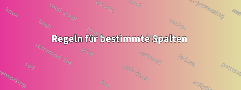 Regeln für bestimmte Spalten