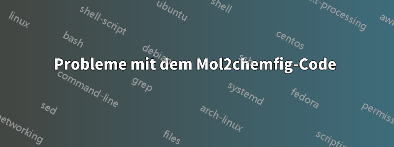 Probleme mit dem Mol2chemfig-Code