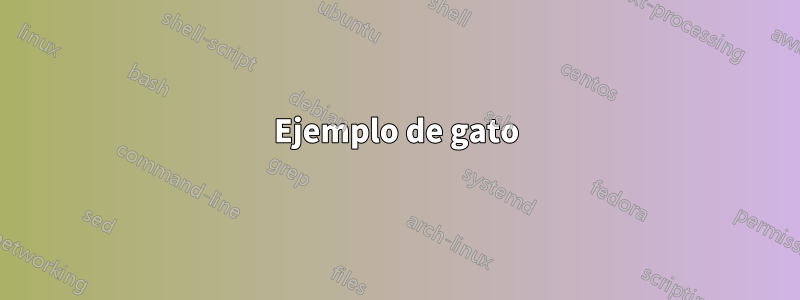 Ejemplo de gato