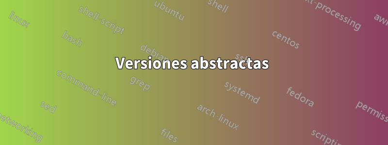 Versiones abstractas