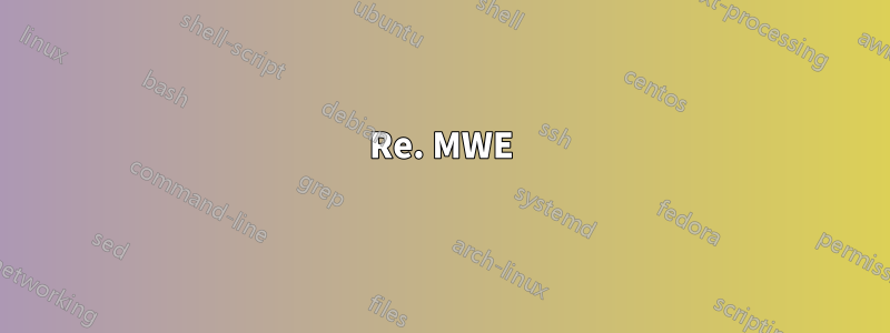 Re. MWE