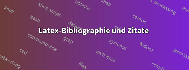 Latex-Bibliographie und Zitate
