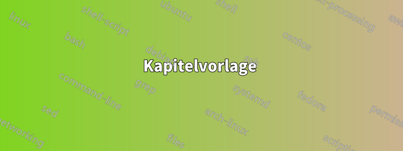 Kapitelvorlage