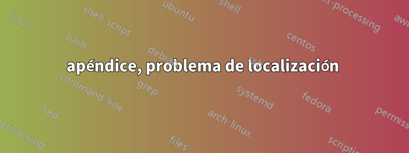 apéndice, problema de localización