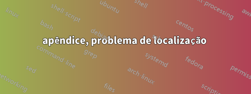 apêndice, problema de localização