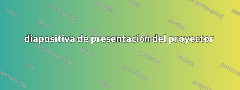 diapositiva de presentación del proyector