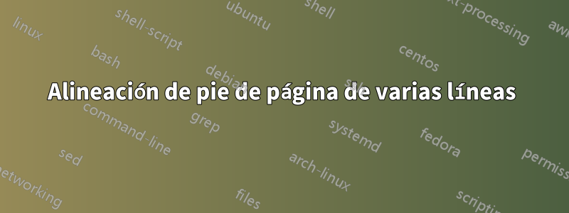 Alineación de pie de página de varias líneas