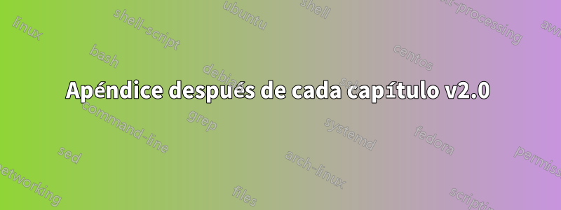 Apéndice después de cada capítulo v2.0