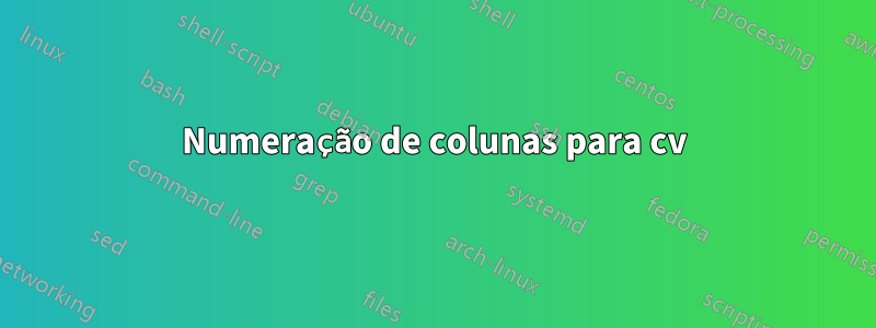 Numeração de colunas para cv