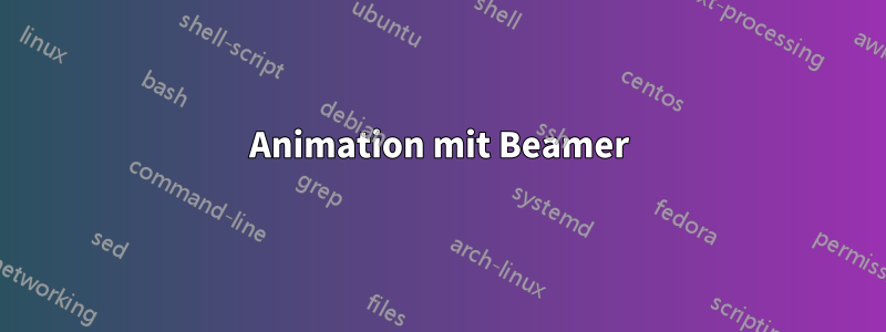 Animation mit Beamer