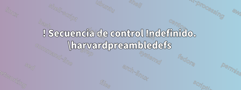 ! Secuencia de control Indefinido. \harvardpreambledefs