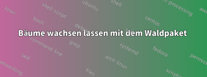 Bäume wachsen lassen mit dem Waldpaket