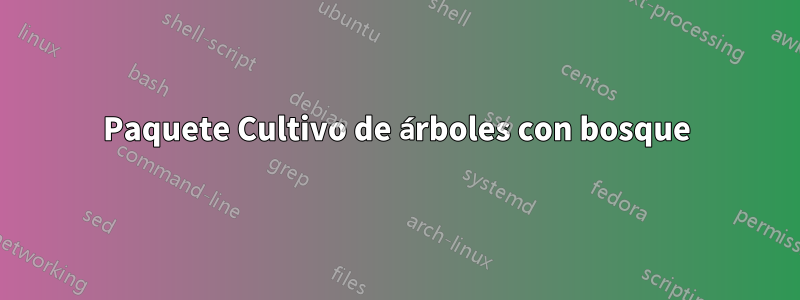 Paquete Cultivo de árboles con bosque