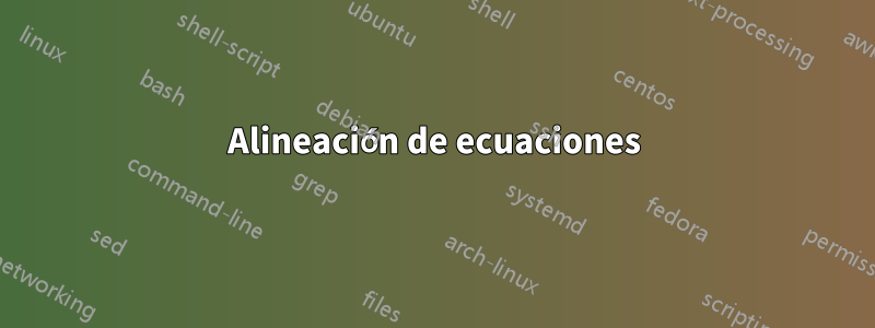 Alineación de ecuaciones