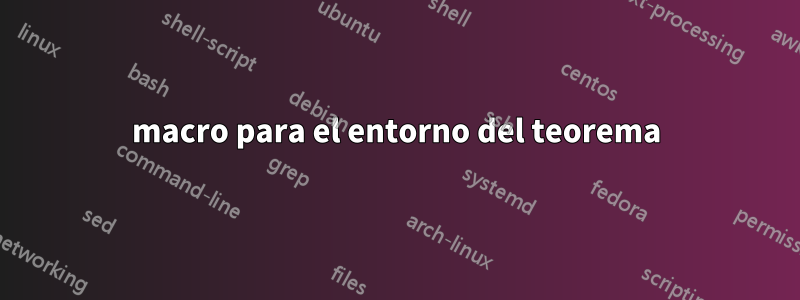 macro para el entorno del teorema