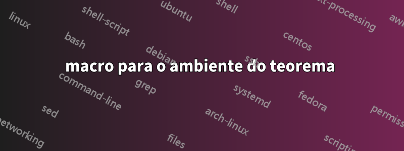 macro para o ambiente do teorema