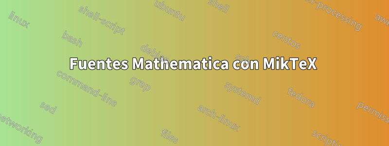 Fuentes Mathematica con MikTeX