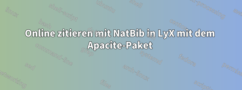 Online zitieren mit NatBib in LyX mit dem Apacite-Paket