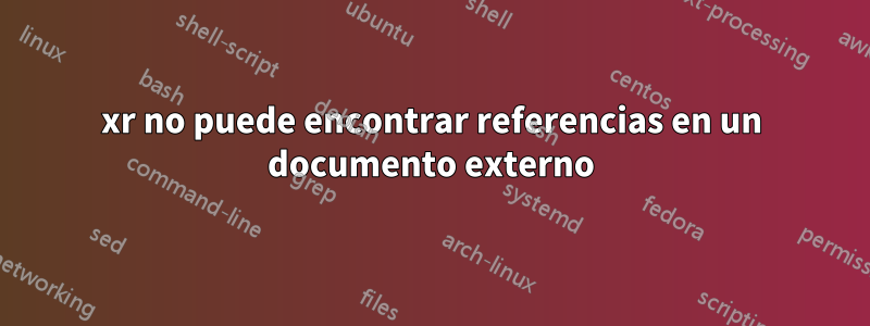 xr no puede encontrar referencias en un documento externo