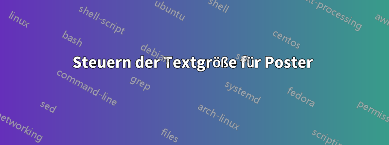 Steuern der Textgröße für Poster