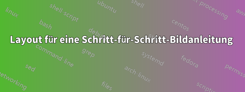 Layout für eine Schritt-für-Schritt-Bildanleitung