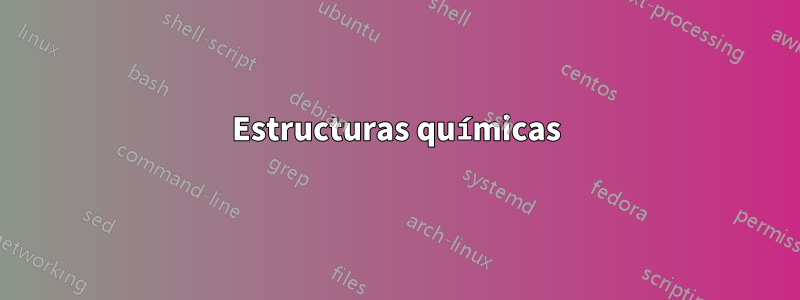 Estructuras químicas