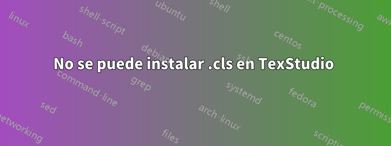 No se puede instalar .cls en TexStudio