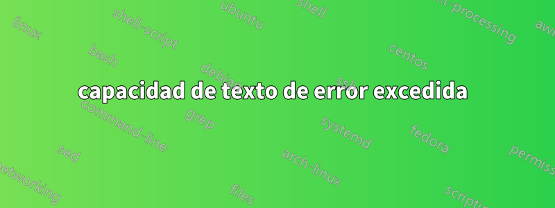 capacidad de texto de error excedida 