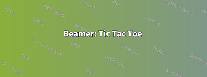 Beamer: Tic Tac Toe