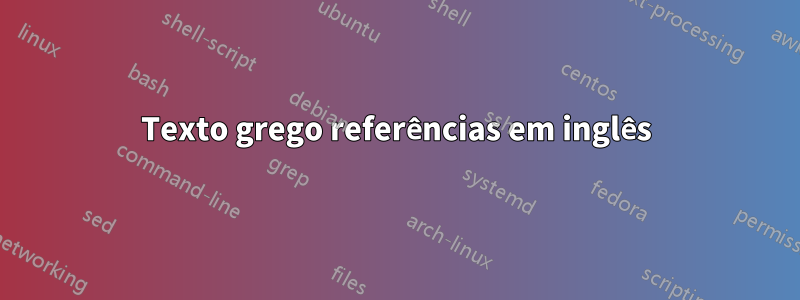 Texto grego referências em inglês