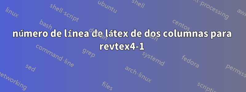 número de línea de látex de dos columnas para revtex4-1