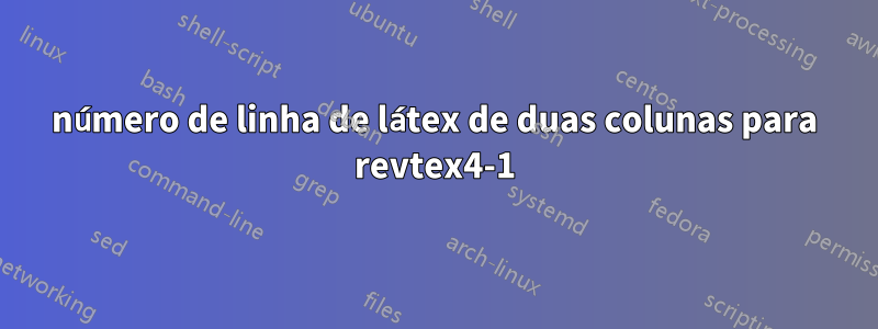 número de linha de látex de duas colunas para revtex4-1