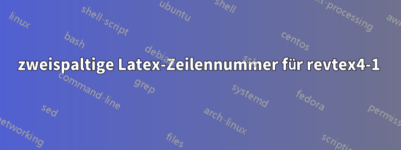 zweispaltige Latex-Zeilennummer für revtex4-1